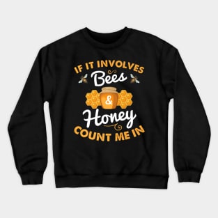 Beekeeping Is Honey Bee Crewneck Sweatshirt